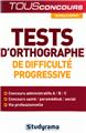 TESTS D´ORTHOGRAPHE DE DIFFICULTE PROGRESSIVE