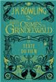 Les animaux fantastiques, 2 : les crimes de grindelwald - le texte du film