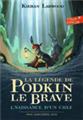 La legende de podkin le brave (tome 1-naissance d´un chef)  