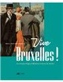 ***** Vive bruxelles ! - les artistes belges s´affichent a travers les siecles  