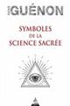 Symboles de la science sacree  