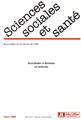 REVUE SCIENCES SOCIALES ET SANTE MARS 2008. VOLUME 26. NUMERO 1. INCERTITUDES ET DECISIONS EN MEDECI