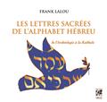 Lettres sacrees de l´alphabet hebreu (les)