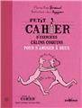 PETIT CAHIER D´EXERCICES CALINS COQUINS POUR S´AMUSER A DEUX N.302