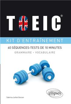Toiec kit d´entrainement a la grammaire et au vocabulaire 60 sequences-tests de 10 minutes