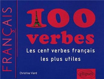 100 verbes les cent verbes francais les plus utiles