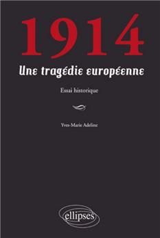 1914 une tragedie europeenne essai historique