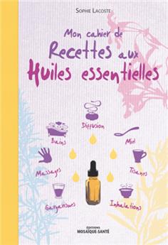 Cahier de recettes aux huiles essentielles (mon)