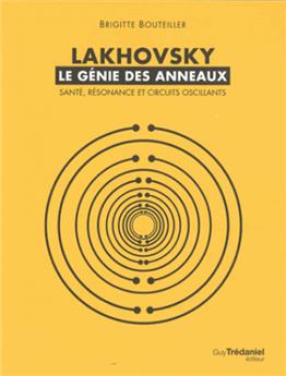 LAKHOVSKY : LE GENIE DES ANNEAUX