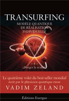 TRANSURFING VOLUME 4 MODALITE QUANTIQUE DE REALISATION INDIVIDUELLE