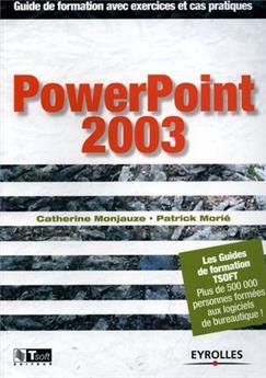POWERPOINT 2003-GUIDE DE FORMATION AVEC EXERCICES ET CAS  PRATIQUES