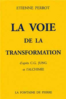 LA VOIE DE LA TRANSFORMATION D´APRES C.G. JUNG ET L´ALCHIMIE
