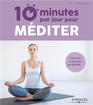 10 minutes par jour pour mediter