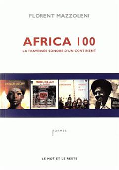 AFRICA 100 - LA TRAVERSEE SONORE D´UN CONTINENT