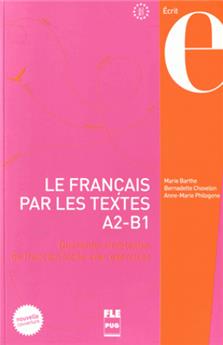 Francais par les textes a2-b1 - le - nouvelle couverture