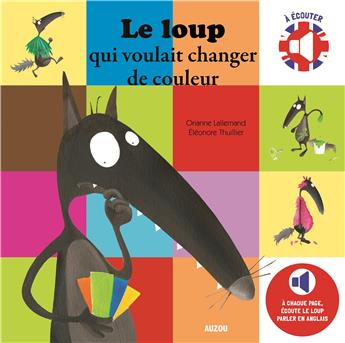 LE LOUP QUI VOULAIT CHANGER DE COULEUR (COLL.MES ALBUMS A ECOUTER) - BILINGUE