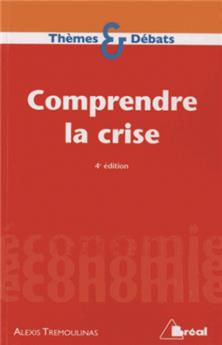 COMPRENDRE LA CRISE 4E EDITION