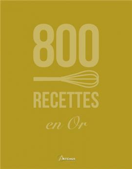 800 recettes en or