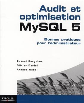 AUDIT ET OPTIMISATION MYSQL 5. BONNES PRATIQUES POUR L´ADMINISTRATEUR.