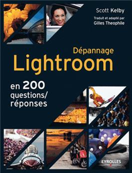 DEPANNAGE LIGHTROOM  en 200 questions/reponses