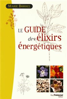 Guide des elixirs energetiques (le)  