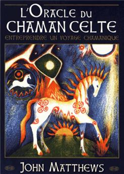Oracle du chamane celte entreprendre un voyage chamanique - coffret (l´)