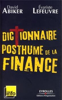 DICTIONNAIRE POSTHUME DE LA FINANCE