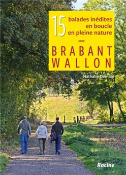 Brabant wallon : 15 balades inedites en boucle, en pleine nature