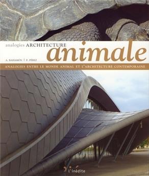 ANALOGIES ARCHITECTURE ANIMALE