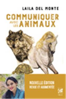 Communiquer avec les animaux - nouvelle edition