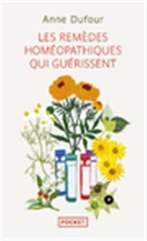 Les remedes homeopathiques qui guerissent - arnica, belladonna, calendula, chamomilla, ipeca, sulfur